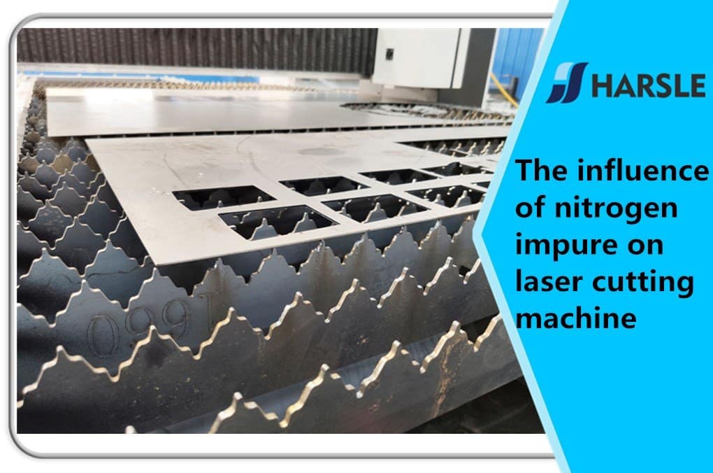 The influence of nitrogen impure on the laser cutting machine 1 ảnh hưởng-của-nitơ-không tinh khiết-trên-máy-cắt-la-de