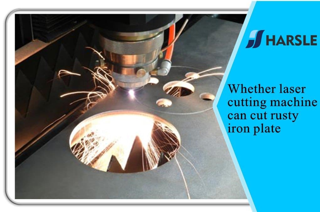 Whether laser cutting machine can cut rusty iron plate 1 Whether laser cutting machine can cut rusty iron plate