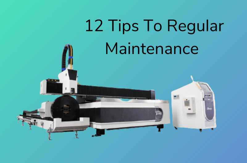 12 Tips to Regular Maintenance of Laser Cutting Machine 1 12 consigli per una manutenzione regolare
