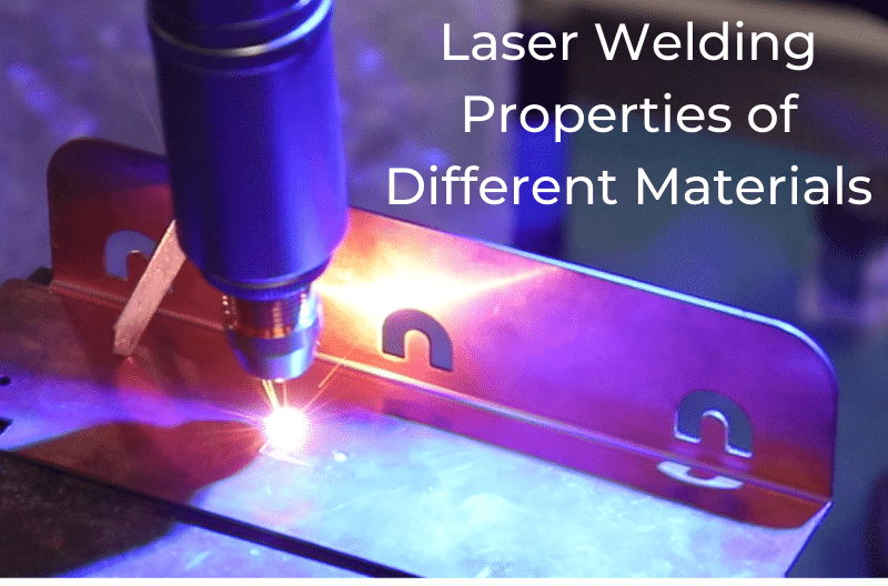 The Best Hidden Agenda Of Laser Welding Properties Of Different Materials For Users learning 1 Laser Welding Properties of Different Materials